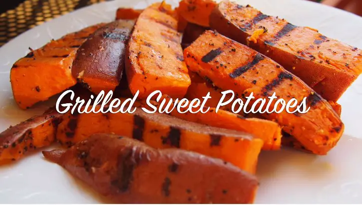 How Long to Cook Sweet Potatoes on Grill